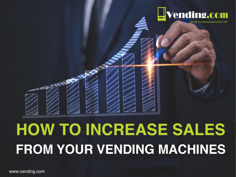 How to Increase Vending Machine Sales: Tips to Maximize Your Sales